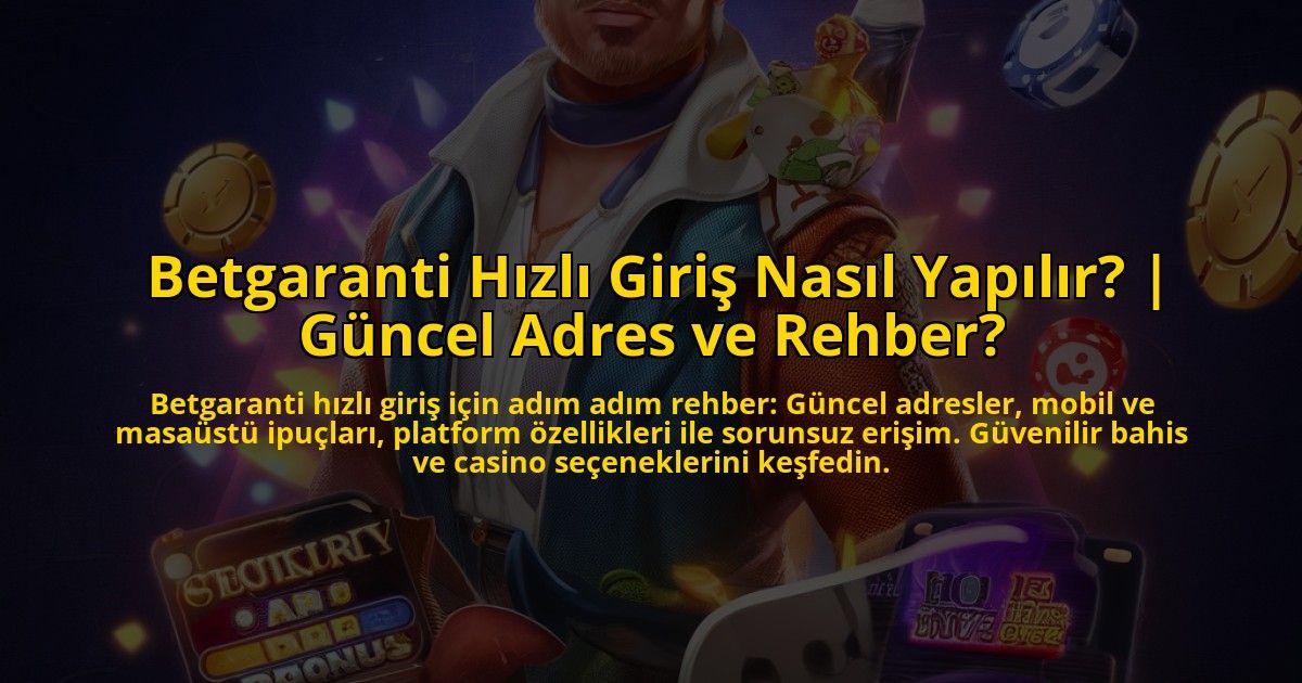 Betgaranti-Hizli-Giris-Nasil-Yapilir-Guncel-Adres-ve-Rehber-overlay-1773074479.jpg