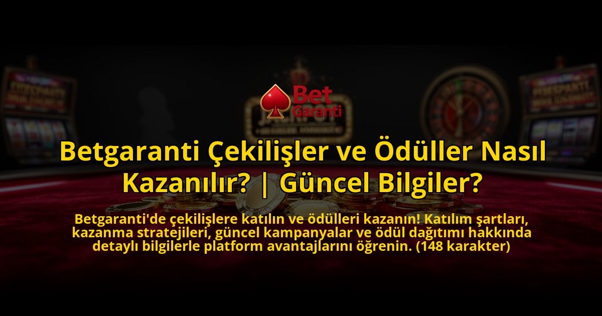 Betgaranti-Cekilisler-ve-Oduller-Nasil-Kazanilir-Guncel-Bilgiler-overlay-1776633157.jpg
